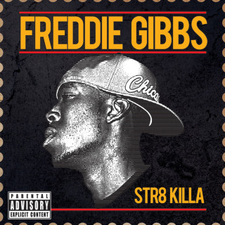Freddie Gibbs - Str8 Killa EP cover