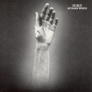 The Afghan Whigs - Up In It album cover
