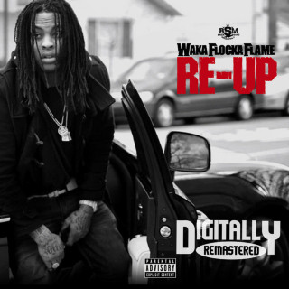Waka Flocka Flame - Re-Up mixtape cover