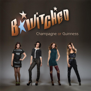 B*Witched - Champagne Or Guinness EP cover