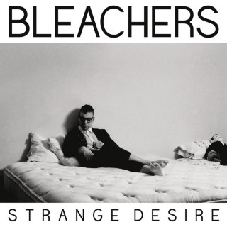 Bleachers - Strange Desire album cover