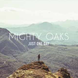 Mighty Oaks - Just One Day EP cover