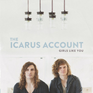 The Icarus Account - Girls Like You EP cover