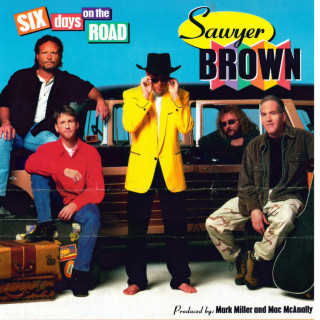 Sawyer Brown - Six Days On The Road album cover