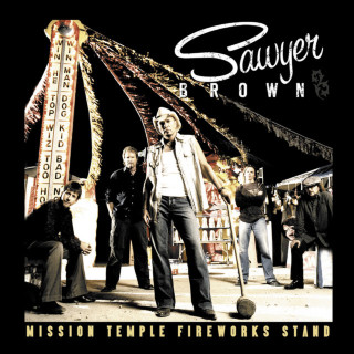 Sawyer Brown - Mission Temple Fireworks Stand album cover