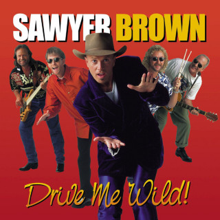 Sawyer Brown - Drive Me Wild album cover