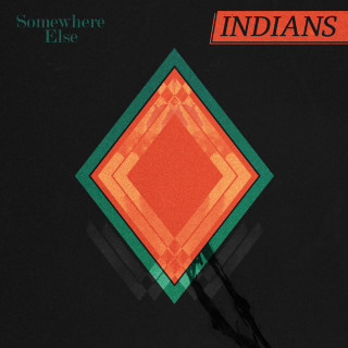 Indians - Somewhere Else album cover