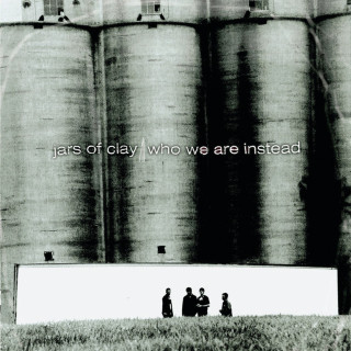 Jars Of Clay - Who We Are Instead album cover