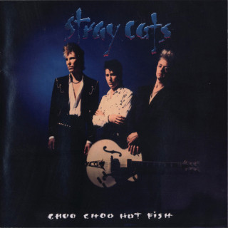 Stray Cats - Choo Choo Hot Fish album cover