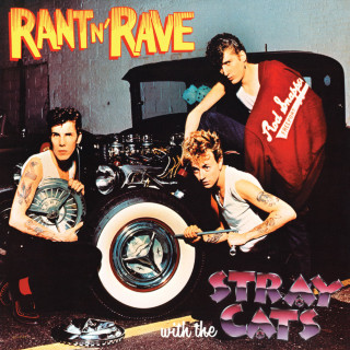 Stray Cats - Rant N' Rave With The Stray Cats album cover