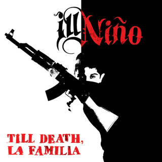 Ill Nino - Till Death La Familia album cover