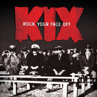 Kix - Rock Your Face Off album cover