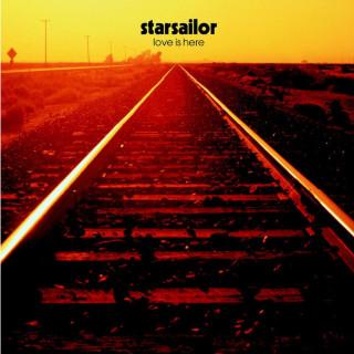 Starsailor - Love Is Here album cover