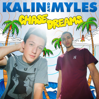 Kalin And Myles - Chase Dreams EP cover