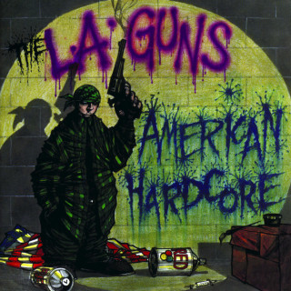L.A. Guns - American Hardcore album cover