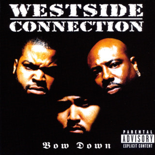 Westside Connection - Bow Down album cover