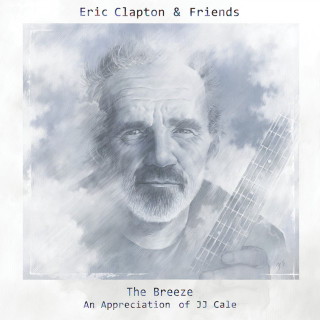 Eric Clapton & Friends - The Breeze: An Appreciation Of JJ Cale album cover