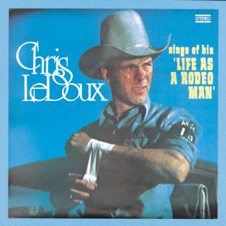 Chris LeDoux - Life As A Rodeo Man album cover