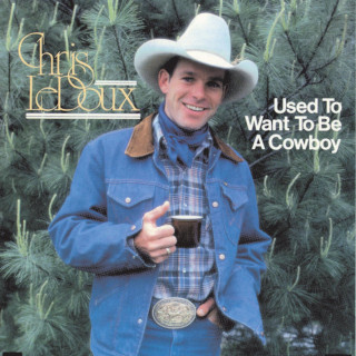 Chris LeDoux - Used To Want To Be A Cowboy album cover
