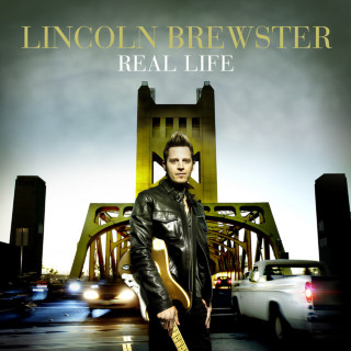 Lincoln Brewster - Real Life album cover