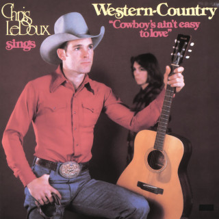 Chris LeDoux - Cowboys Ain't Easy To Love album cover