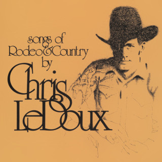 Chris LeDoux - Songs Of Rodeo And Country album cover