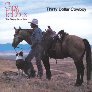 Chris LeDoux - Thirty Dollar Cowboy album cover