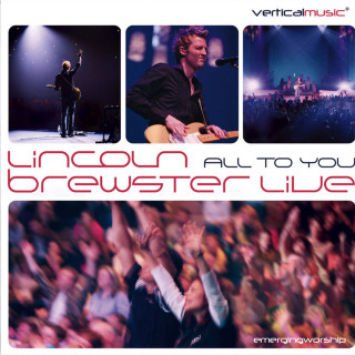 Lincoln Brewster - All To You... album cover