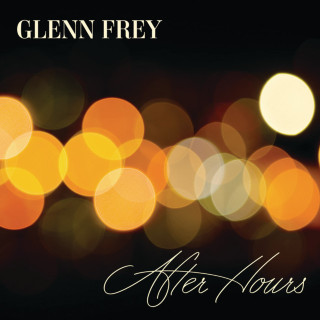 Glenn Frey - After Hours album cover