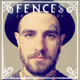 Fences - Lesser Oceans album cover