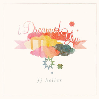 JJ Heller - I Dream Of You album cover