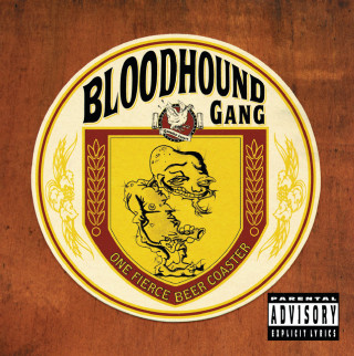 Bloodhound Gang - One Fierce Beer Coaster album cover
