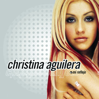 Christina Aguilera - Mi Reflejo album cover