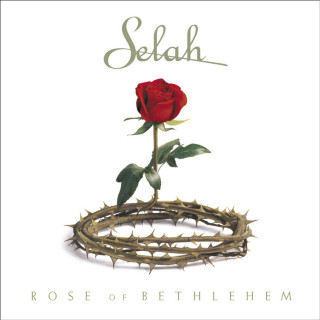 Selah - Rose Of Bethlehem album cover