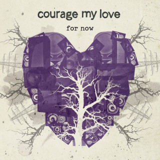 Courage My Love - For Now EP cover