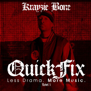 Krayzie Bone - Quick Fix: Less Drama. More Music. Level 1 EP cover