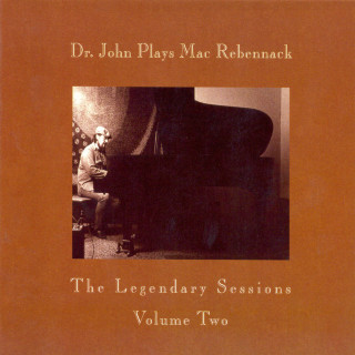 Dr. John - Dr. John Plays Mac Rebennack: The Legendary Sessions, Vol. 2 album cover