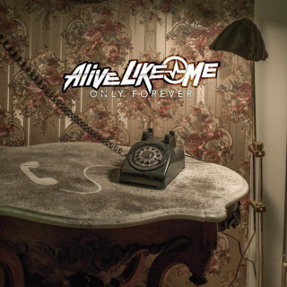 Alive Like Me - Only Forever album cover