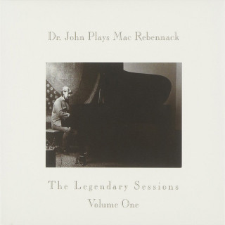 Dr. John - Dr. John Plays Mac Rebennack: The Legendary Sessions, Vol. 1 album cover