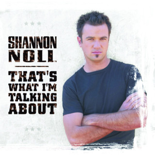 Shannon Noll - That's What I'm Talking About album cover