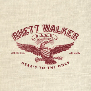 Rhett Walker Band - Here's To The Ones album cover