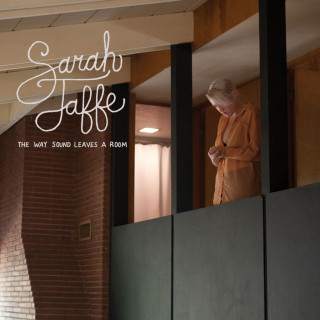 Sarah Jaffe - The Way Sound Leaves A Room EP cover