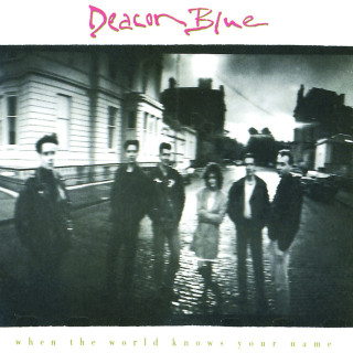 Deacon Blue - When The World Knows Your Name album cover