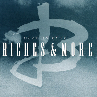 Deacon Blue - Riches compilation cover