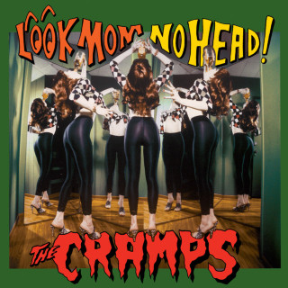 The Cramps - Look Mom, No Head! album cover