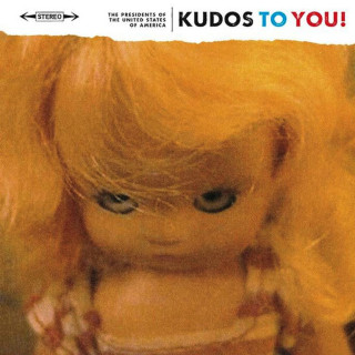 The Presidents Of The United States Of America - Kudos To You! album cover