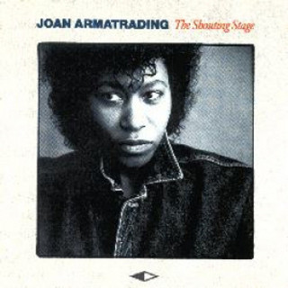 Joan Armatrading - The Shouting Stage album cover