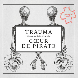 Coeur De Pirate - Trauma soundtrack cover