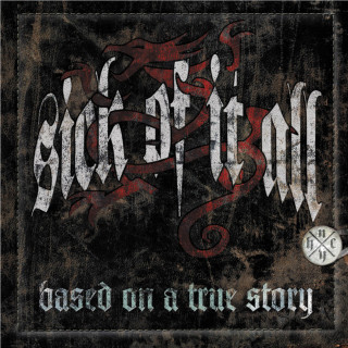 Sick Of It All - Based On A True Story album cover