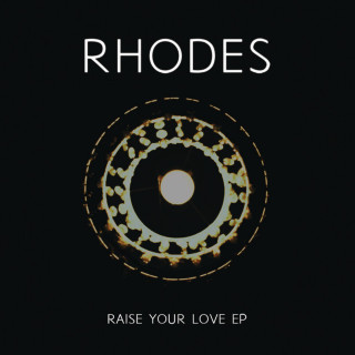 Rhodes - Raise Your Love EP cover